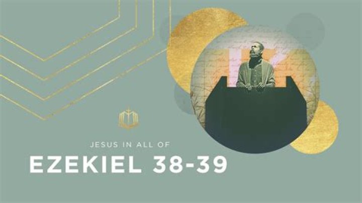 Ezekiel 38: Understanding the Prophecy and Its Implications