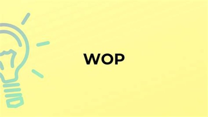 Understanding the WOP Meaning: A Comprehensive Guide